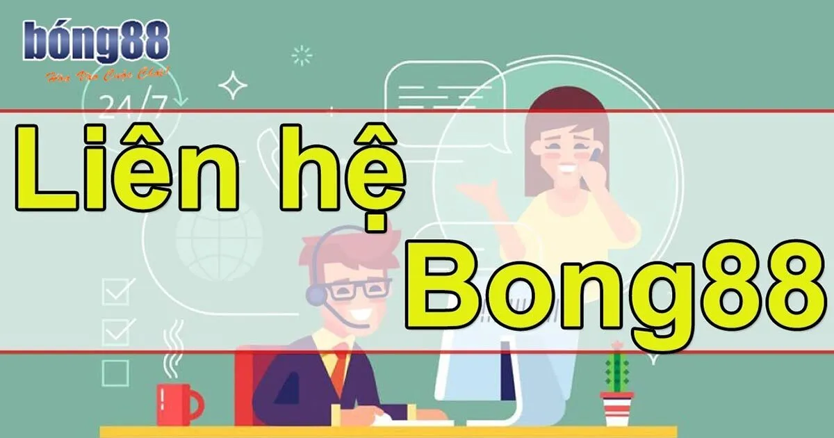 Lúc nào người chơi nên liên hệ Bong88 ngay?